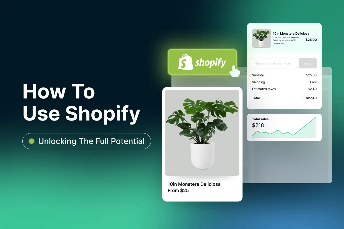 How to Use Shopify: From Setup to First Sale